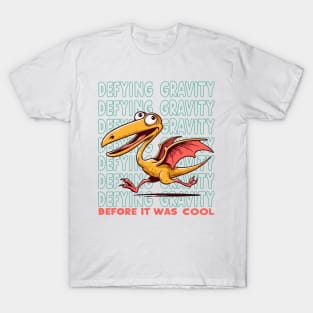 Pterodactylus - Defying Gravity Before It Was Cool T-Shirt